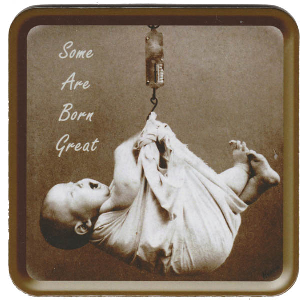 Some are Born Great